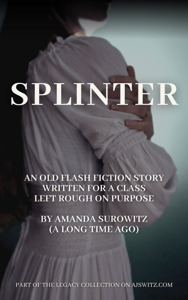 Cover image for the flash fiction story "Splinter" by Amanda Surowitz.